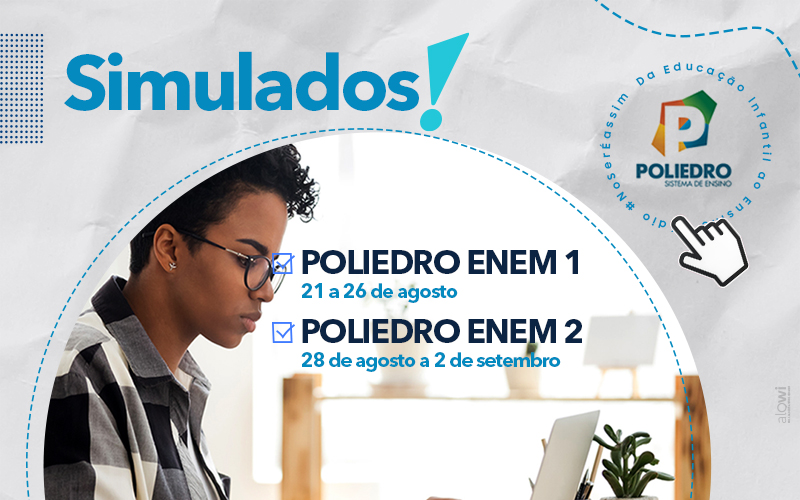 Atenção alunos do Terceirão: Simulados Digitais Poliedro